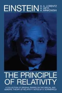 The Principle of Relativity: A Collection of Original Memoirs on the Special and General Theory of Relativity