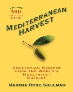 «Mediterranean Harvest» by Martha Shulman