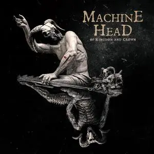 Machine Head - ØF KINGDØM AND CRØWN (Limited Edition) (2022)