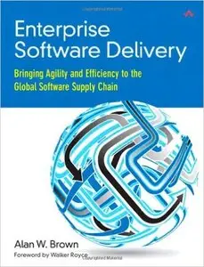 Enterprise Software Delivery: Bringing Agility and Efficiency to the Global Software Supply Chain (Repost)