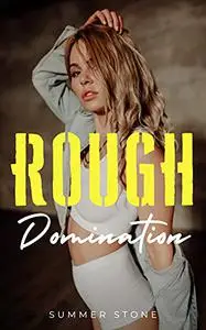 ROUGH DOMINATION: Short Story of a Submissive Brat Who is Used