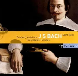 Scott Ross - J.S. Bach: Goldberg Variations; Frescobaldi: Toccatas (2001)