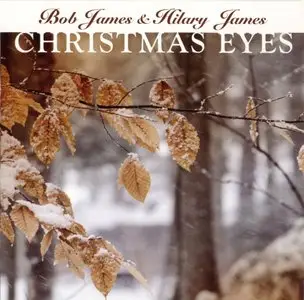 Bob James & Hilary James - Christmas Eyes (2008) {Koch 4552}