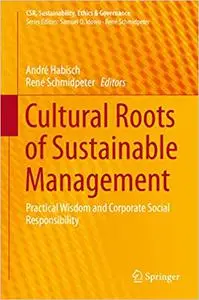 Cultural Roots of Sustainable Management: Practical Wisdom and Corporate Social Responsibility (Repost)