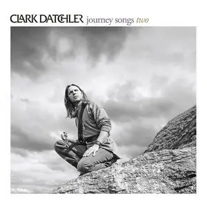 Clark Datchler - Journey Songs Two (2023) [Official Digital Download]