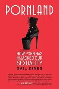 Pornland: How Porn Has Hijacked Our Sexuality