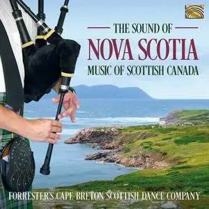 Forrester's Cape Breton Scottish Dance Company - The Sound of Nova Scotia: Music of Scottish Canada (2020)
