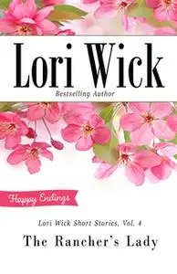 «Lori Wick Short Stories - Volume 4» by Lori Wick