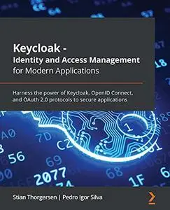 Keycloak - Identity and Access Management for Modern Applications (Repost)