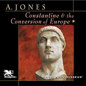 Constantine and the Conversion of Europe