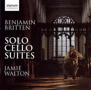 Jamie Walton - Britten: Solo Cello Suites (2013)
