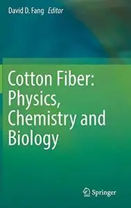 Cotton Fiber: Physics, Chemistry and Biology (Repost)
