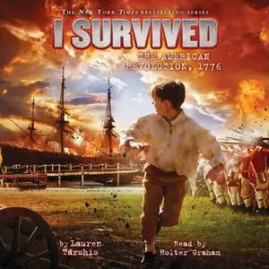 «I Survived the American Revolution, 1776» by Lauren Tarshis