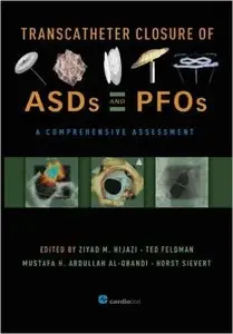 Transcatheter Closure of ASDs and PFOs: A Comprehensive Assessment