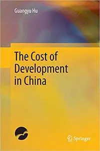 The Cost of Development in China (Repost)