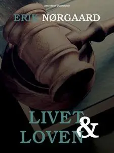 «Livet og loven» by Erik Nørgaard
