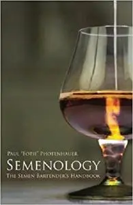 Semenology - The Semen Bartender's Handbook