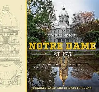 Notre Dame at 175: A Visual History