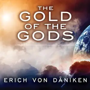 «The Gold of the Gods» by Erich von Däniken