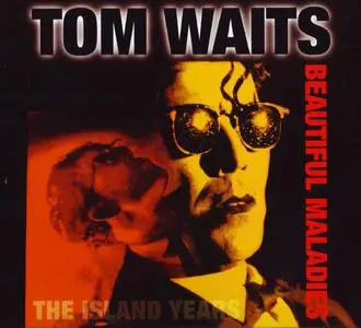 Tom Waits - Beautiful Maladies: The Island Years (1998)