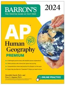 AP Human Geography Premium, 2024: 6 Practice Tests + Comprehensive Review + Online Practice (Barron's Test Prep)