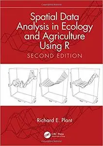 Spatial Data Analysis in Ecology and Agriculture Using R, 2nd Edition