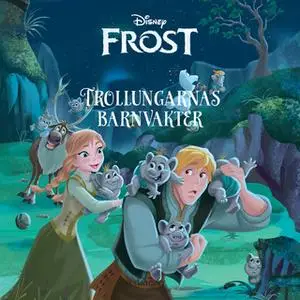 «Frost - Trollungarnas barnvakter» by Amy Weingartner