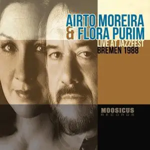 Airto Moreira & Flora Purim - Live at Jazzfest Bremen 1988 (2021)