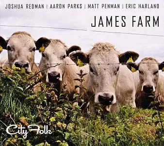 James Farm - City Folk (2014) {Nonesuch}