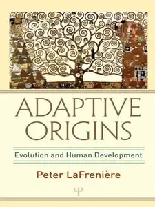 Adaptive Origins: Evolution and Human Development 