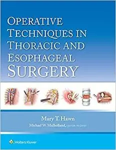 Operative Techniques in Thoracic and Esophageal Surgery