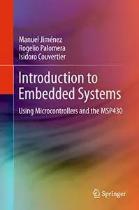 Introduction to Embedded Systems: Using Microcontrollers and the MSP430