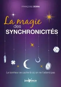 Françoise Dorn, "La magie des synchronicités"