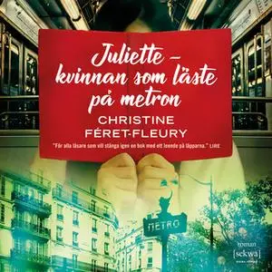 «Juliette – kvinnan som läste på metron» by Christine Féret-Fleury
