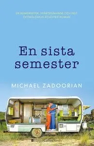 «En sista semester» by Michael Zadoorian
