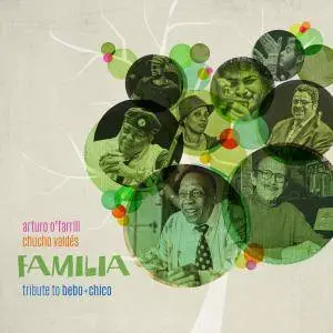 Arturo O'Farrill & Chucho Valdés - Familia Affair: Tribute to Bebo & Chico (2017) [Official Digital Download]
