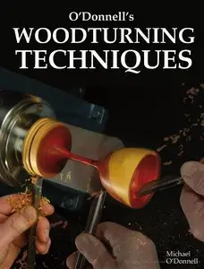O'Donnell's Woodturning Techniques (repost)