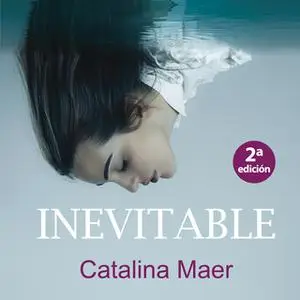 «Inevitable» by Catalina Maer