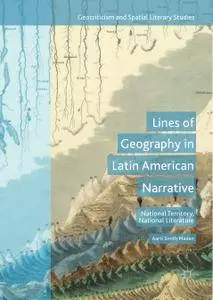 Lines of Geography in Latin American Narrative: National Territory, National Literature