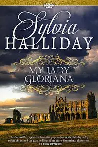 «My Lady Gloriana» by Sylvia Halliday