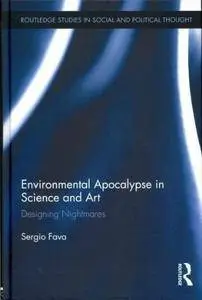 Sergio Fava - Environmental Apocalypse in Science and Art: Designing Nightmares [Repost]