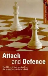 Attack and Defence: The Fifth and Final Session from the World-Famous Chess School by Mark Dvoretsky [Repost]