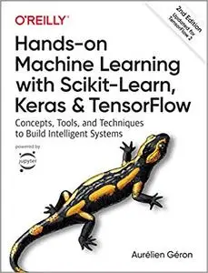 Hands-on Machine Learning with Scikit-Learn, Keras, and TensorFlow, 2nd Edition [Early Release]