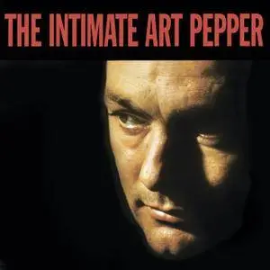 Art Pepper - The Intimate Art Pepper (1979/2003/2016) [Official DSD64 Digital Download]