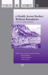 E-Health Across Borders Without Boundaries: E-salus Trans Confinia Sine Finibus; Proceedings of the ERMI Special Topic Conferen