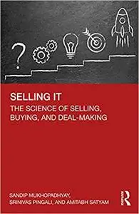 Selling IT: The Science of Selling, Buying, and Deal-Making