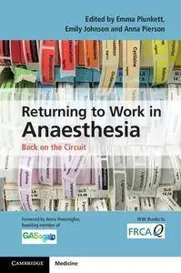 Returning to Work in Anaesthesia: Back on the Circuit
