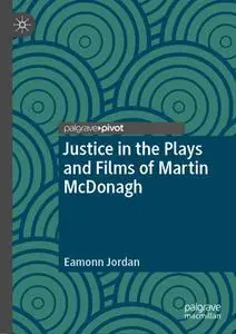 Justice in the Plays and Films of Martin McDonagh (Repost)