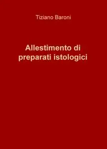 Allestimento di preparati istologici