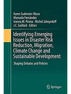 Identifying Emerging Issues in Disaster Risk Reduction, Migration, Climate Change and Sustainable Development [Repost]